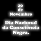 Dia Nacional da Consciência Negra