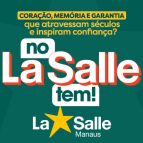 Tradição e confiança no La Salle Manaus