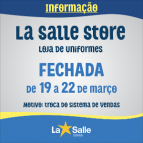 Troca de sistema fechará La Salle Store até 22/03