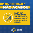 Evite tocar olhos, nariz e boca com as mãos sujas