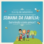 Participe das atividades na VI Semana da Família