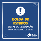 Edital de RENOVAÇÃO de Bolsas de Estudos para 2020