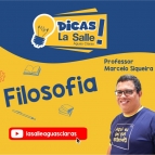 Dicas La Salle Filosofia, com o professor Marcelo