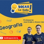 Dicas La Salle Geografia, com José Eraldo e Allyson