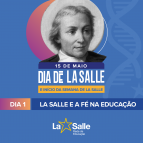 1º DIA           -        LA SALLE A FÉ NA EDUCAÇÃO 