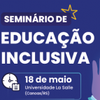 Educação Inclusiva é tema de Seminário