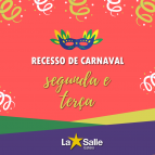 Recesso de Carnaval, 24 e 25/02