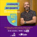 É hoje! Vamos falar sobre ‘A geração do quarto'?