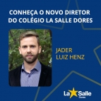 Novo Diretor assume o Colégio La Salle Dores