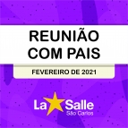 Reunião com Pais - Fevereiro de 2021