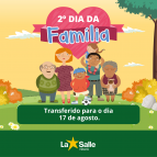 2º dia da família transferido para 17 de agosto!