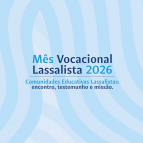 Mês Vocacional Lassalista 2026
