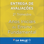 Entrega Avaliações 2º Tri - Anos Iniciais EF