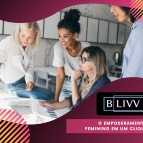 BLIVV: o empoderamento feminino em um clique