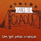 Lance de Craque, um Gol pelas Crianças