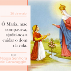 Dia de Nossa Senhora de Caravaggio 