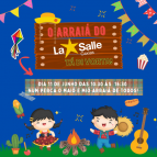 O Arraiá do La Salle Caxias tá di vorta!