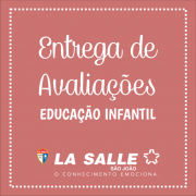 Entrega das Avaliações da Educação Infantil