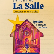Semana de La Salle - Igreja: a morada de Deus