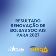 Resultado – Renovação de Bolsas Sociais 2027