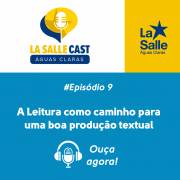 Descubra o poder da leitura no La Salle Cast