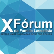 X Fórum da Família Lassalista