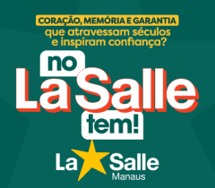 Tradição e confiança no La Salle Manaus